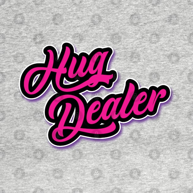 Hug Dealer by Tha_High_Society